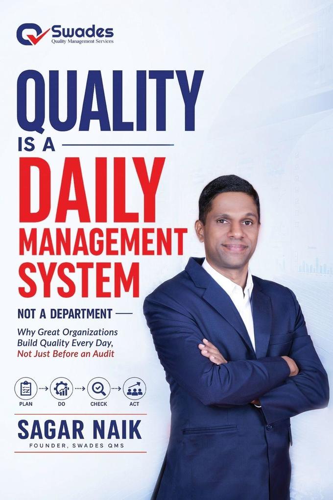 Quality Is A Daily Management System Not A Department