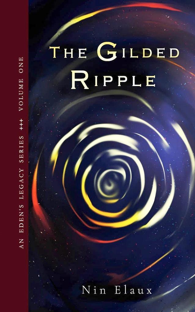The Gilded Ripple - An Eden's Legacy Series