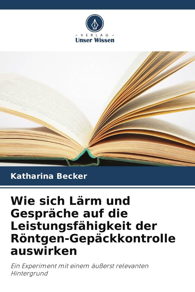 Wie sich Lärm und Gespräche auf die Leistungsfähigkeit der Röntgen-Gepäckkontrolle auswirken