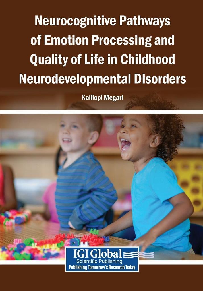 Neurocognitive Pathways of Emotion Processing and Quality of Life in Childhood Neurodevelopmental Disorders