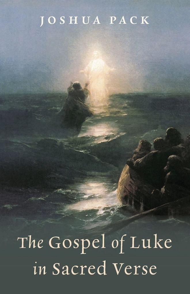 The Gospel of Luke in Sacred Verse