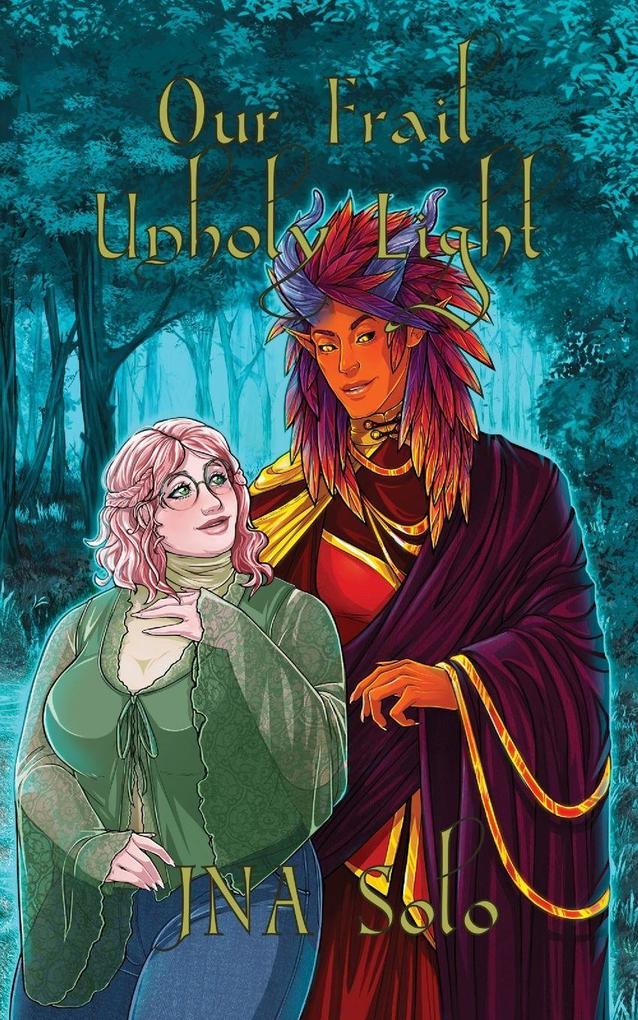 Our Frail Unholy Light
