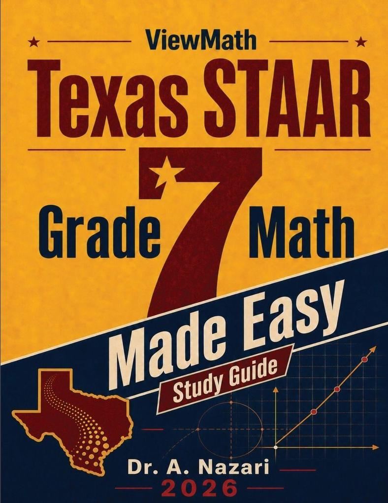 Texas STAAR Grade 7 Math Made Easy