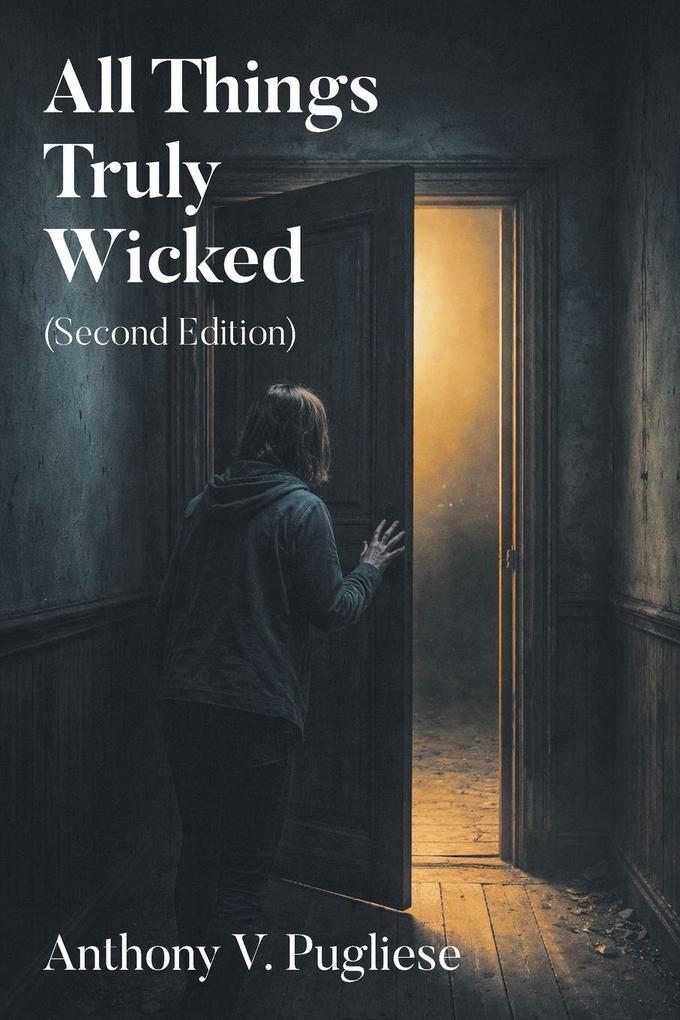 All Things Truly Wicked (Second Edition)