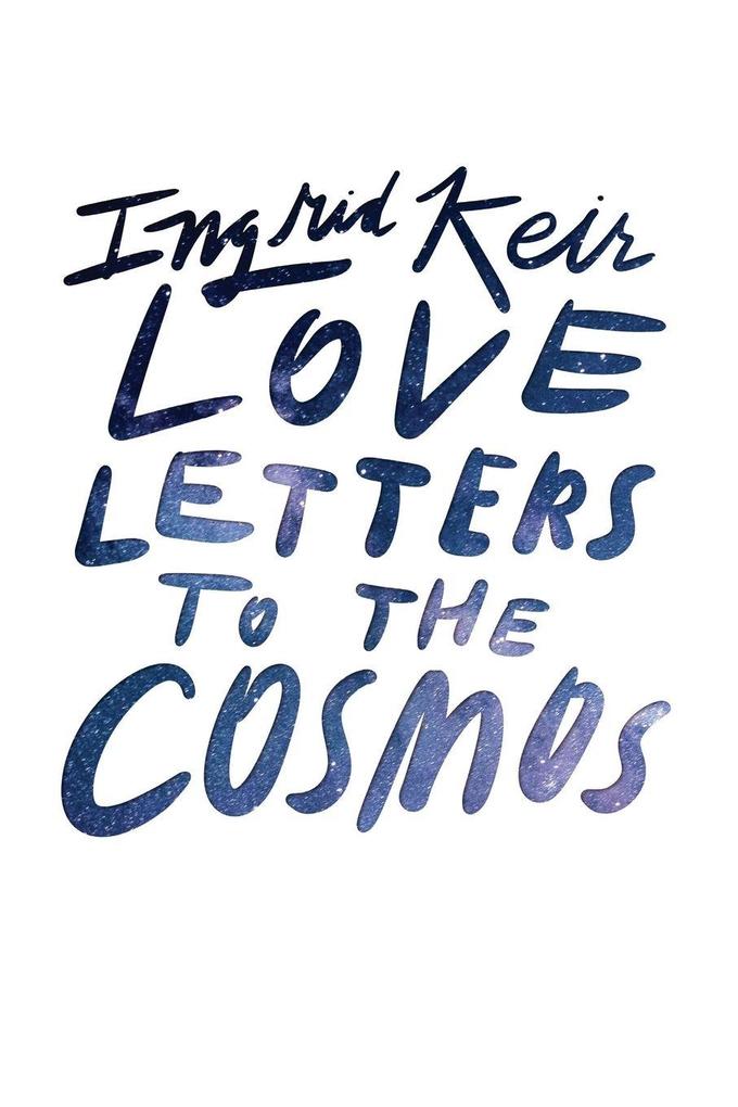 Love Letters to the Cosmos