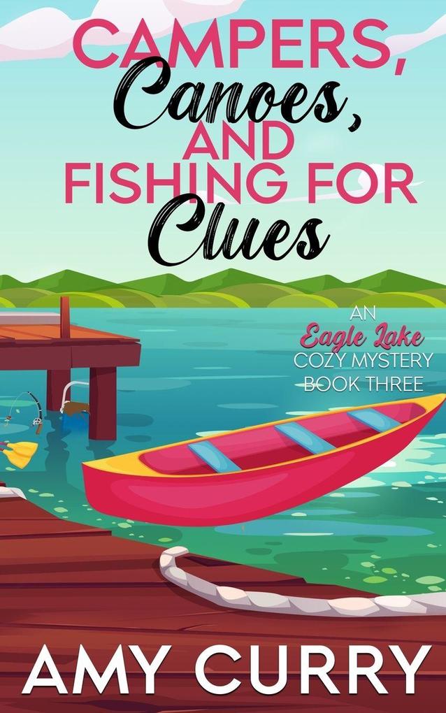 Campers Canoes and Fishing for Clues