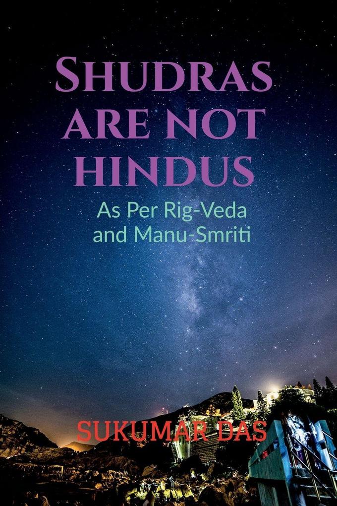 SHUDRAS ARE NOT HINDUS
