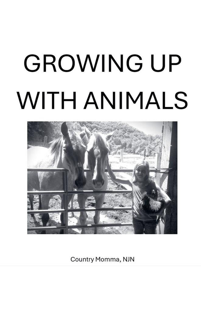 GROWING UP WITH ANIMALS