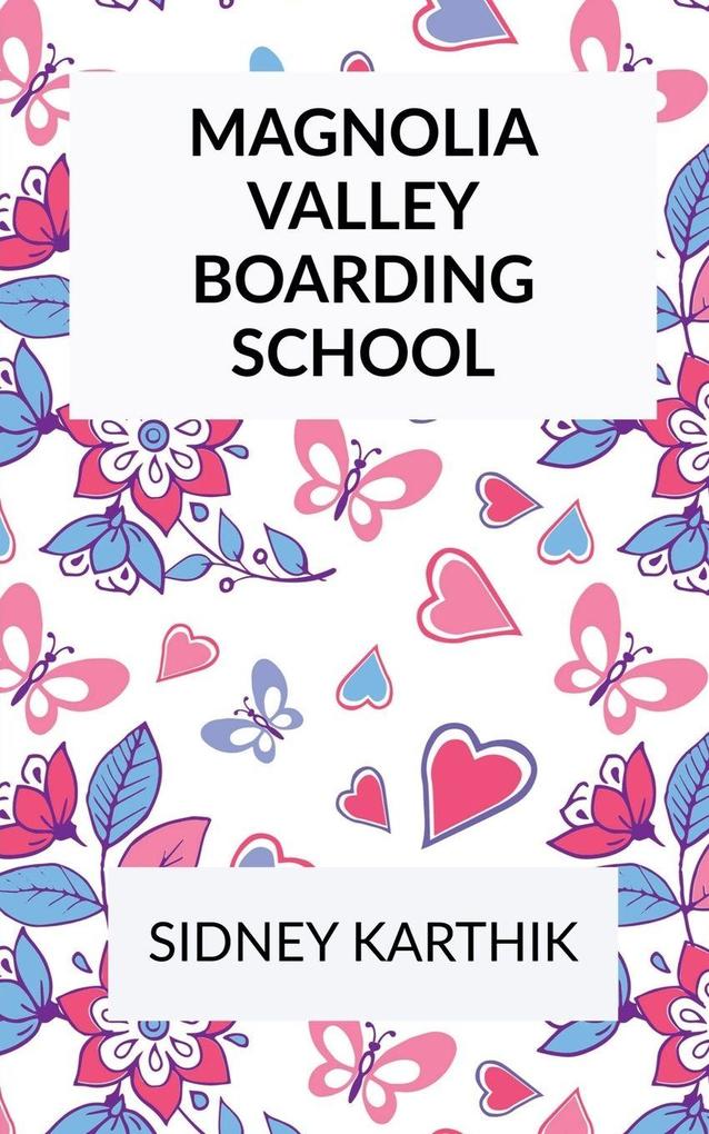 MAGNOLIA VALLEY BOARDING SCHOOL