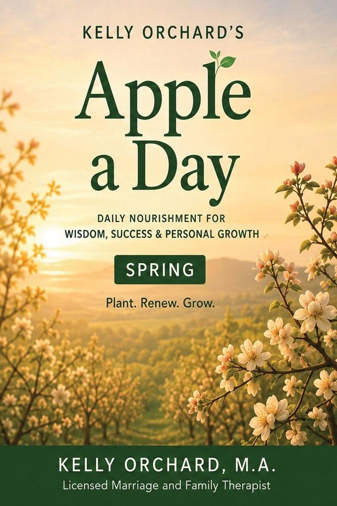 Kelly Orchard's Apple A Day - Spring