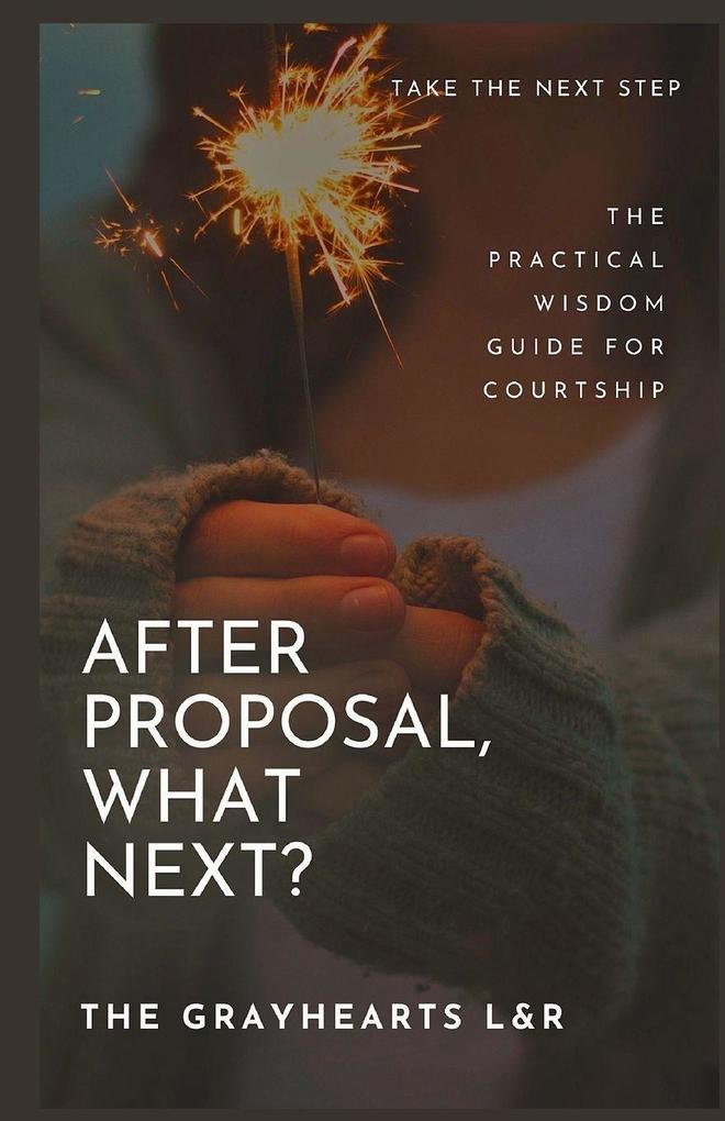 AFTER PROPOSAL WHAT NEXT?