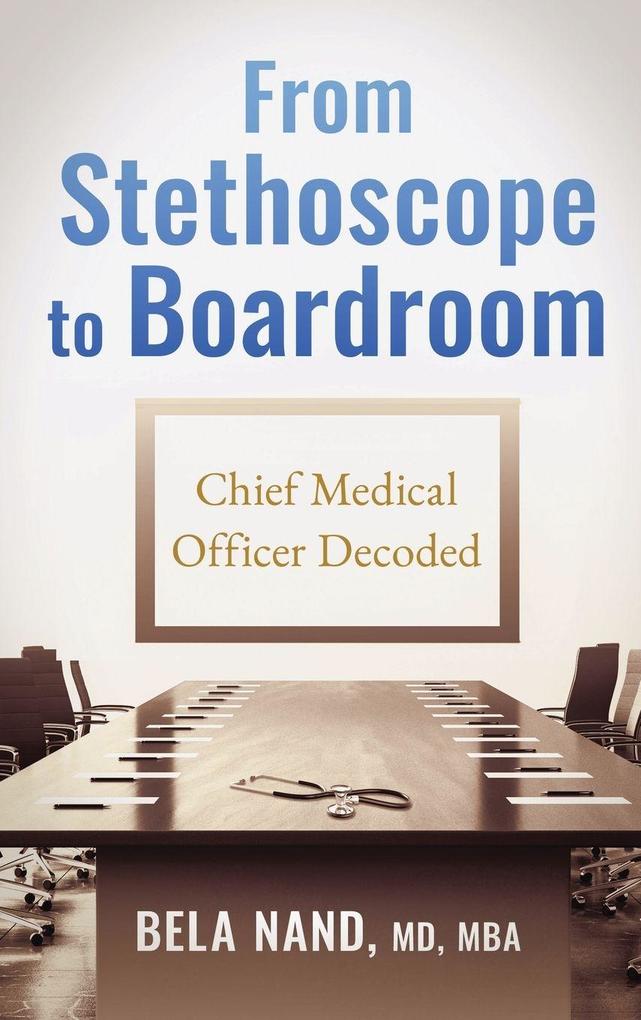 From Stethoscope to Boardroom