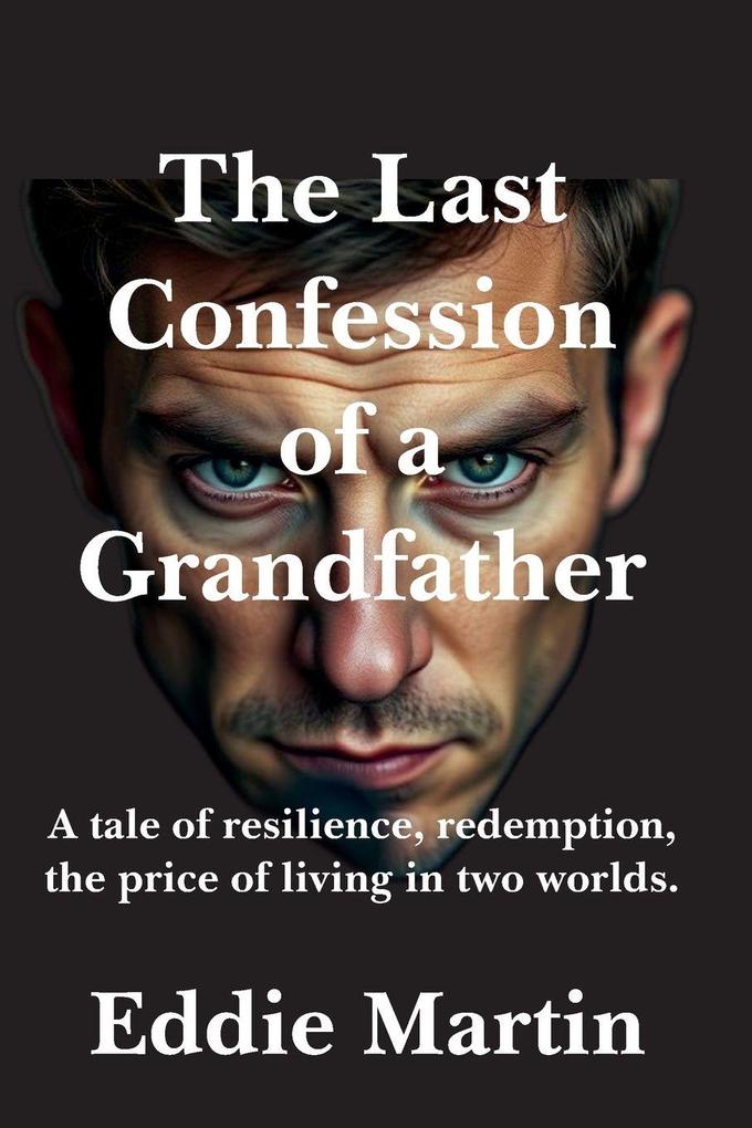 The Last Confession of a Grandfather