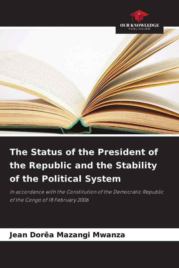The Status of the President of the Republic and the Stability of the Political System