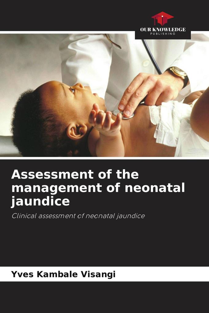 Assessment of the management of neonatal jaundice