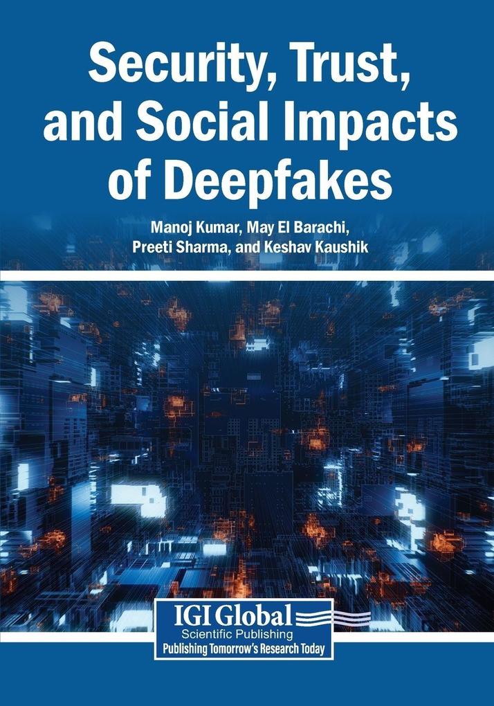 Security Trust and Social Impacts of Deepfakes