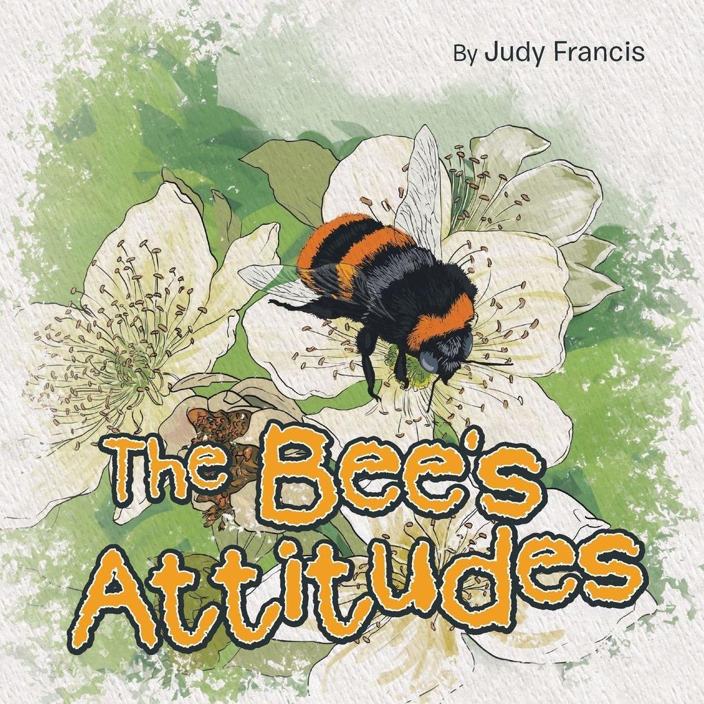 The Bee's Attitudes