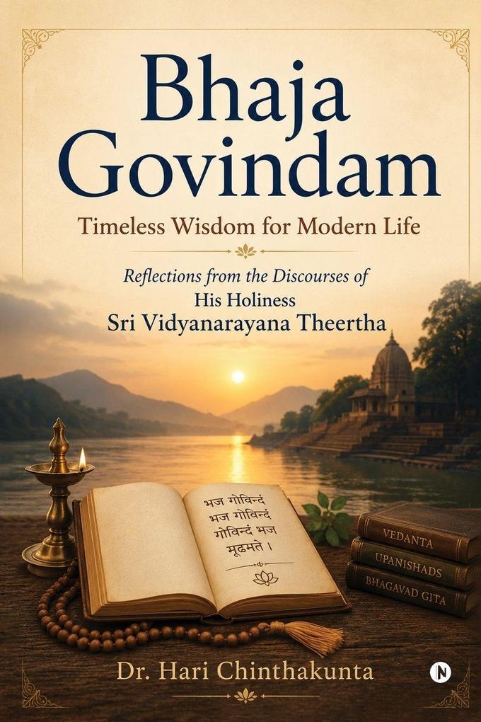 Bhaja Govindam Timeless Wisdom for Modern Life