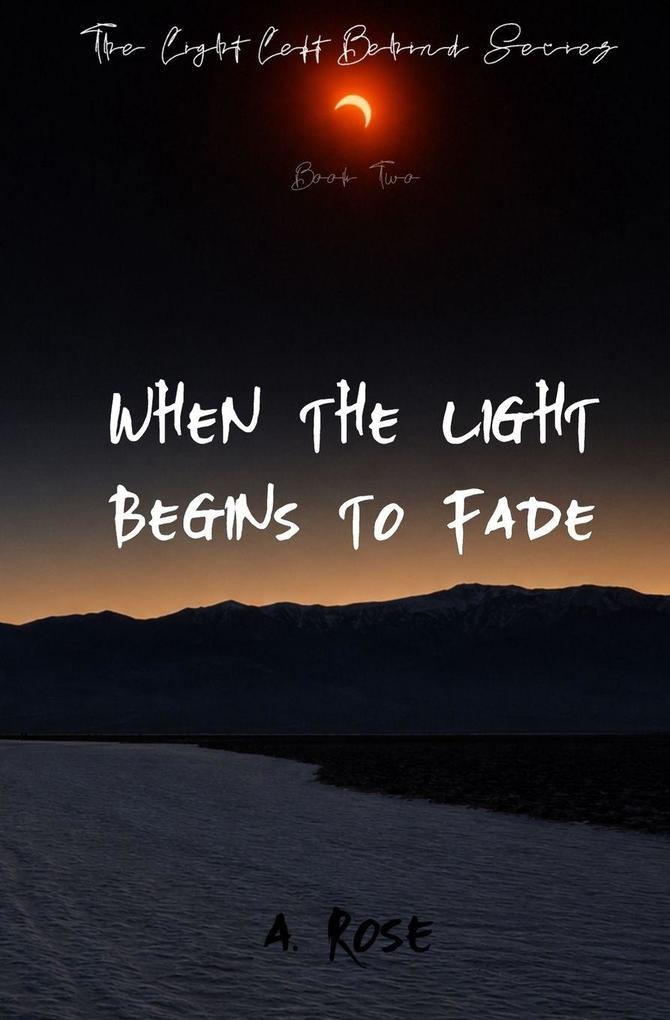 When the Light Begins to Fade