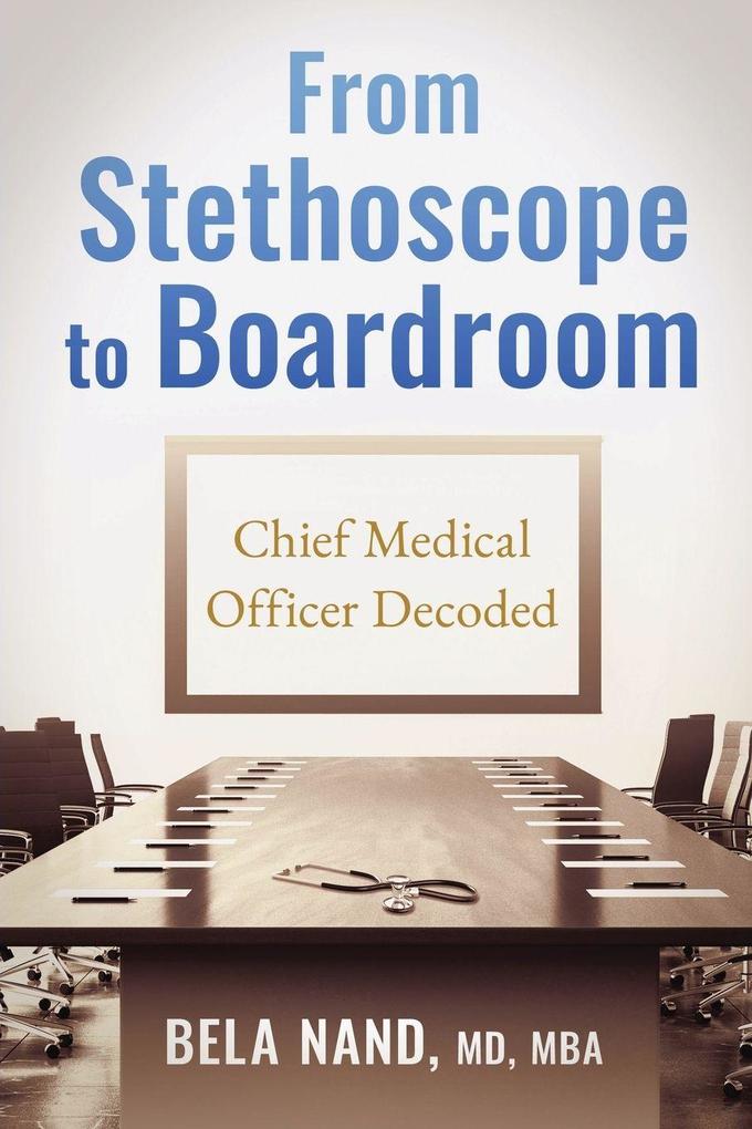 From Stethoscope to Boardroom