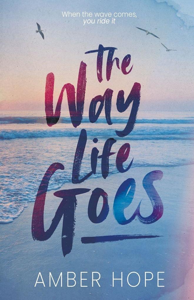 The Way Life Goes