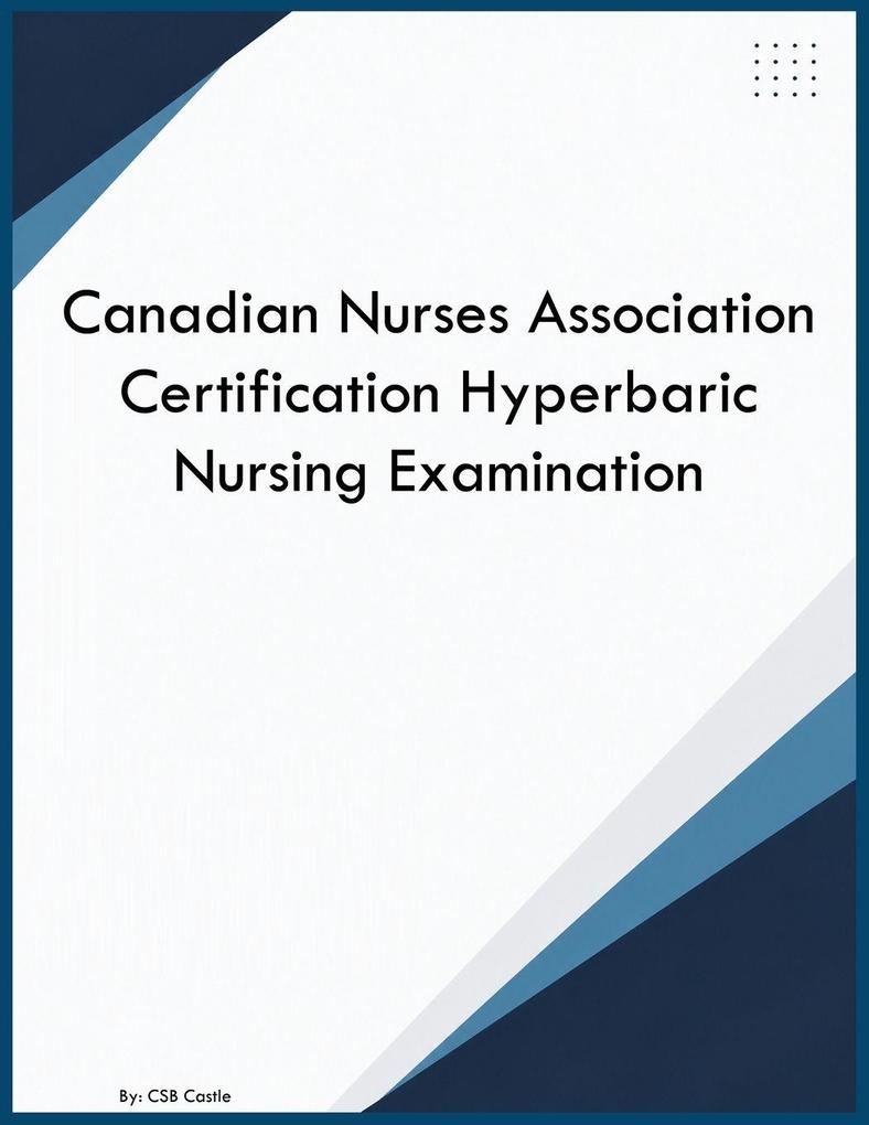 Canadian Nurses Association Certification Hyperbaric Nursing Examination