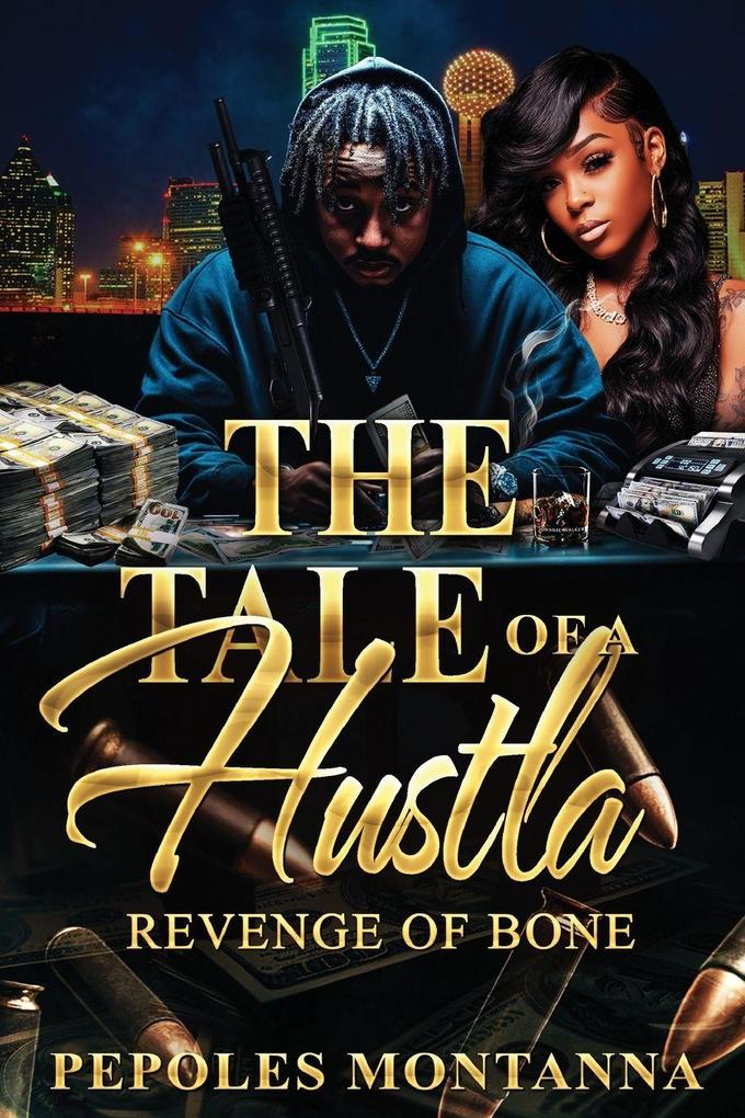 THE TALE OF A HUSTLA