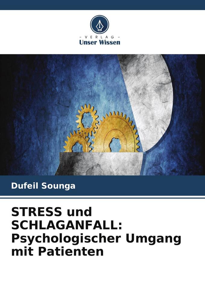 STRESS und SCHLAGANFALL: Psychologischer Umgang mit Patienten