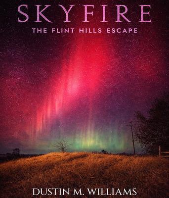 SKYFIRE: The Flint Hills Escape