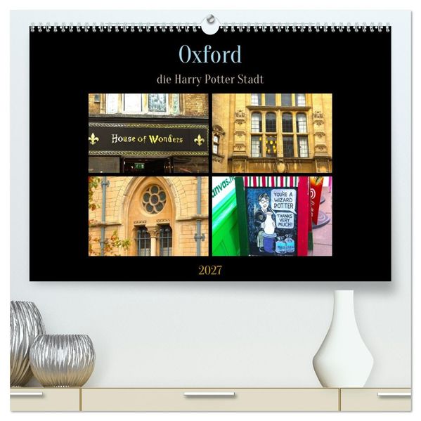 Oxford - die Harry Potter Stadt (hochwertiger Premium Wandkalender 2027 DIN A2 quer) Kunstdruck in Hochglanz