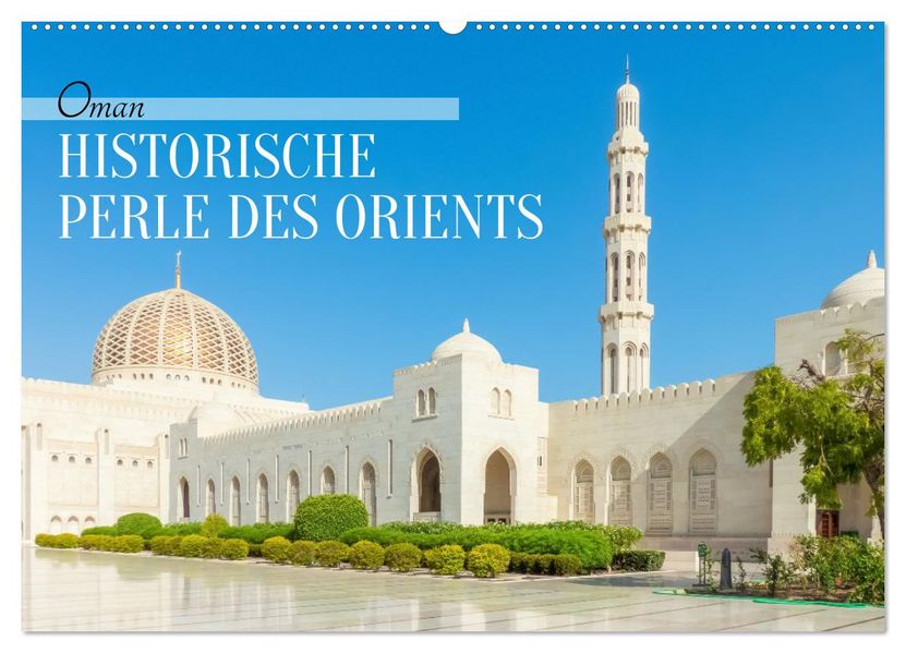 Oman - Historische Perle des Orients (Wandkalender 2027 DIN A2 quer) CALVENDO Monatskalender