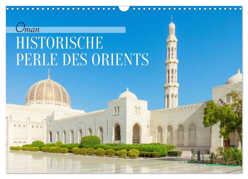 Oman - Historische Perle des Orients (Wandkalender 2027 DIN A3 quer) CALVENDO Monatskalender