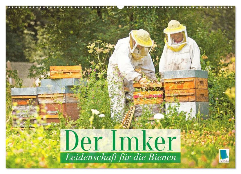 Der Imker: Leidenschaft für die Bienen (Wandkalender 2027 DIN A2 quer) CALVENDO Monatskalender