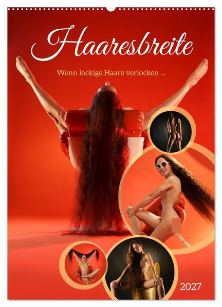 Haaresbreite (Wandkalender 2027 DIN A2 hoch) CALVENDO Monatskalender