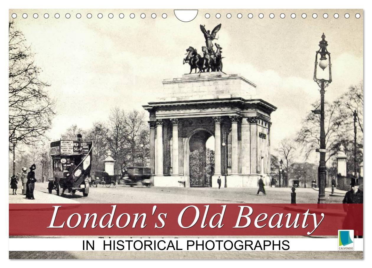 London's Old Beauty on historical photographs (Wall Calendar 2027 DIN A4 landscape) CALVENDO 12 Month Wall Calendar