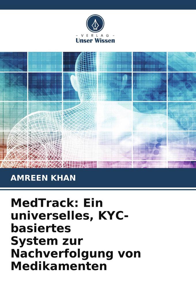 MedTrack: Ein universelles KYC-basiertes System zur Nachverfolgung von Medikamenten