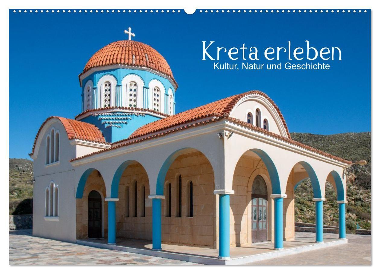 Kreta erleben - Kultur Natur und Geschichte (Wandkalender 2027 DIN A2 quer) CALVENDO Monatskalender