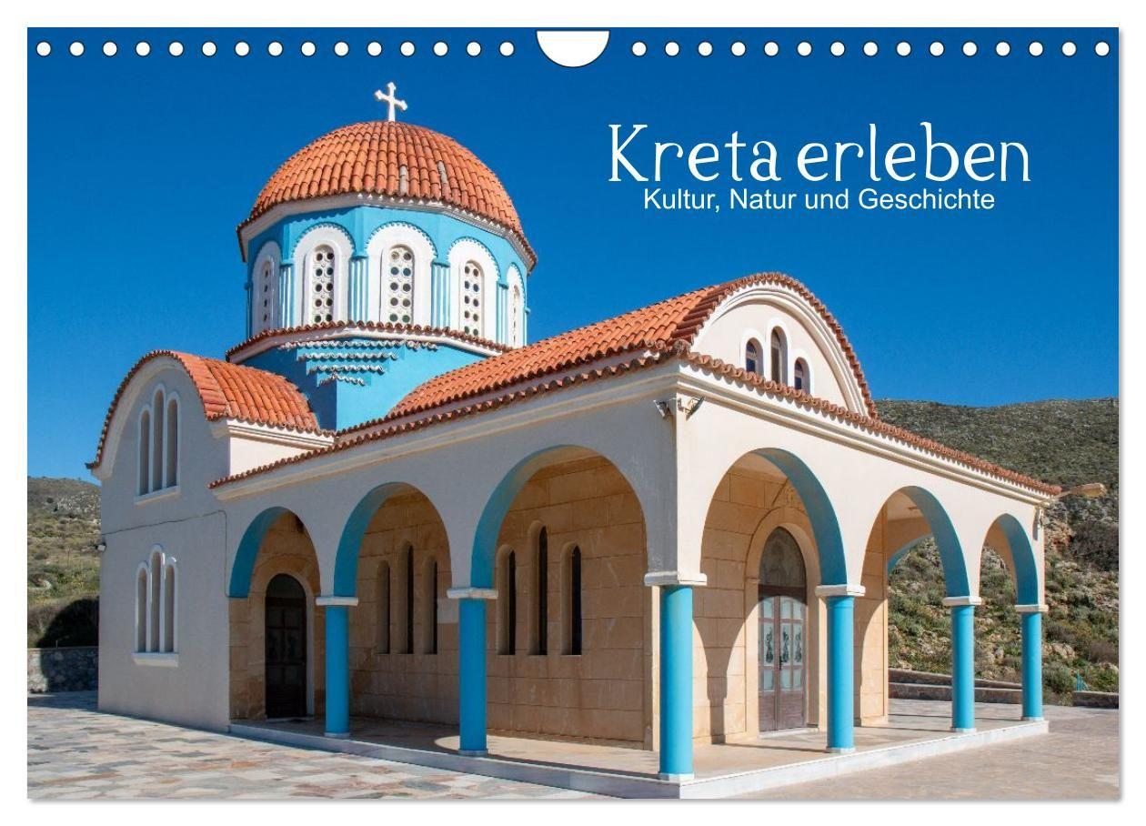 Kreta erleben - Kultur Natur und Geschichte (Wandkalender 2027 DIN A4 quer) CALVENDO Monatskalender