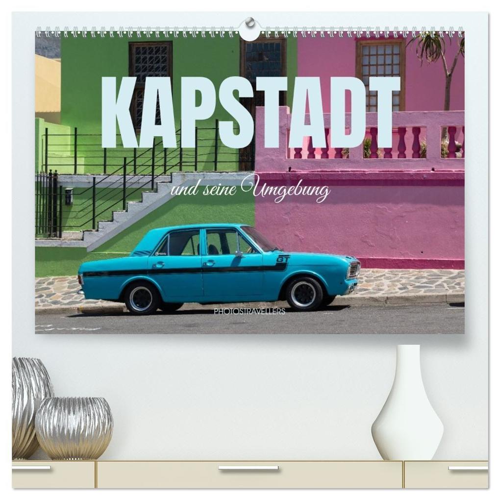 Kapstadt und seine Umgebung (hochwertiger Premium Wandkalender 2027 DIN A2 quer) Kunstdruck in Hochglanz