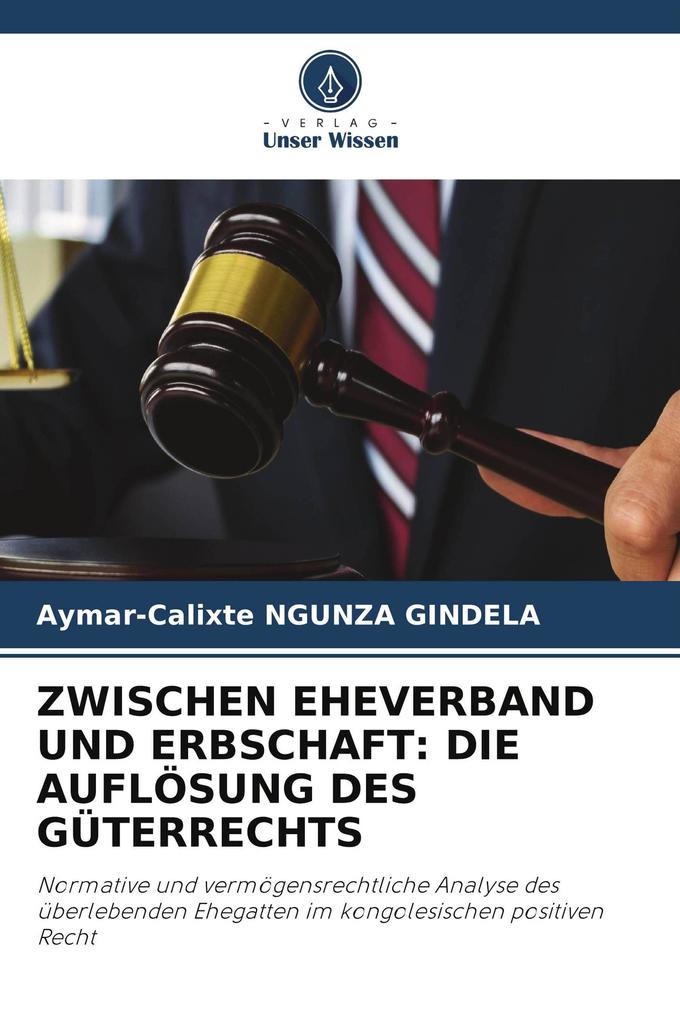 ZWISCHEN EHEVERBAND UND ERBSCHAFT: DIE AUFLÖSUNG DES GÜTERRECHTS