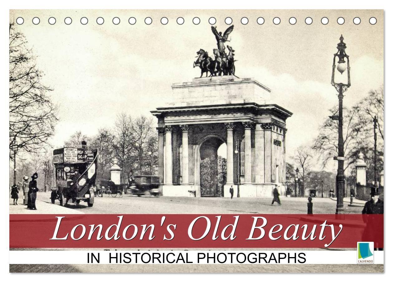 London's Old Beauty on historical photographs (Desk Calendar 2027 DIN A5 landscape) CALVENDO 12 Month DeskCalendar