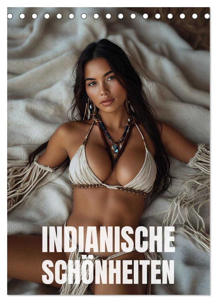 Indianische Schönheiten Kalender: Sinnliche Glamour Frauen in KI Kunst (Tischkalender 2027 DIN A5 hoch) CALVENDO Monatskalender