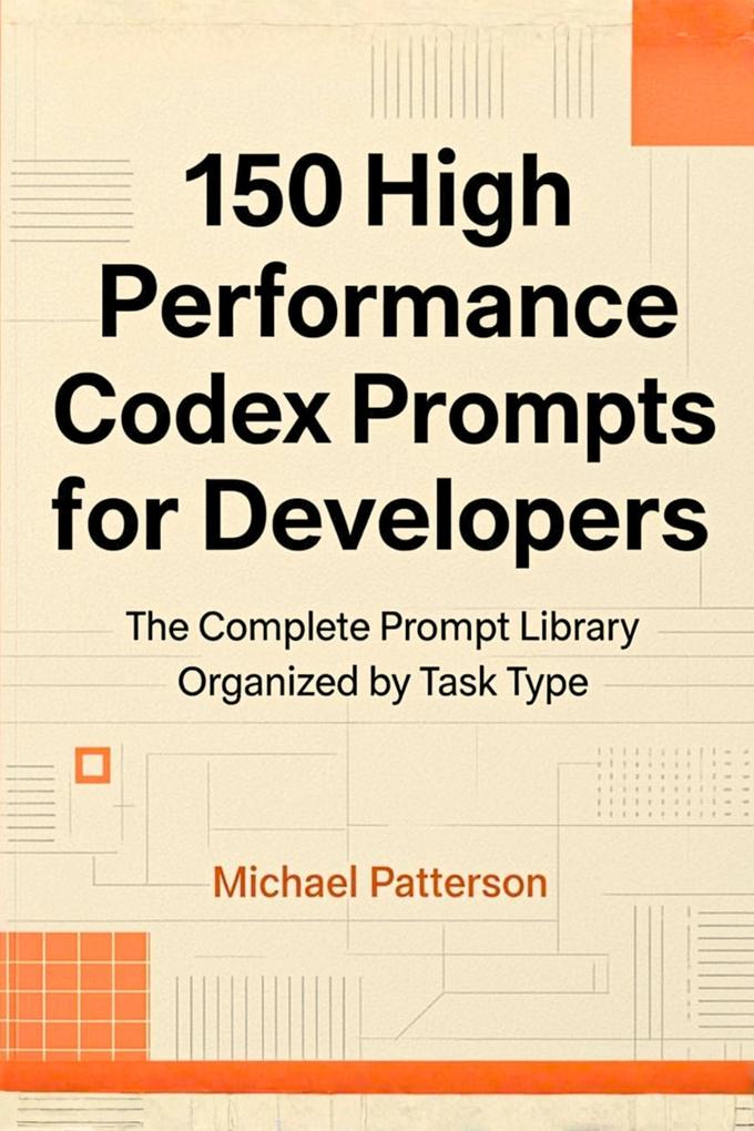 150 High Performance Codex Prompts for Developers