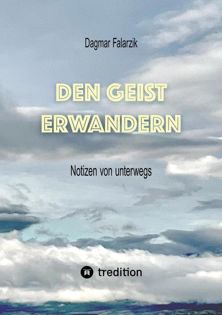 Den Geist erwandern