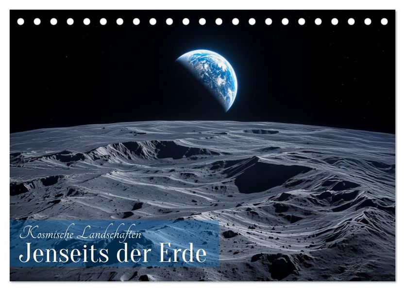 Kosmische Landschaften - Jenseits der Erde (Tischkalender 2027 DIN A5 quer) CALVENDO Monatskalender