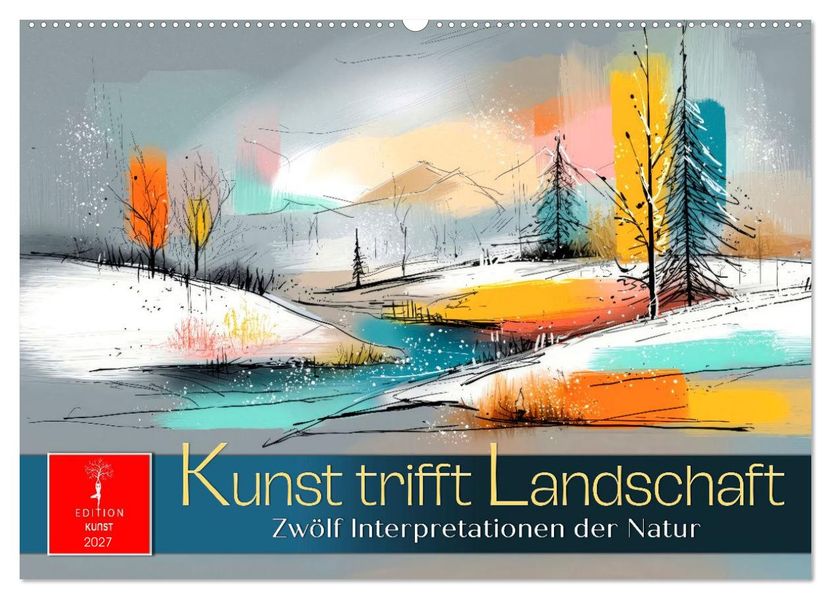 Kunst trifft Landschaft (Wandkalender 2027 DIN A2 quer) CALVENDO Monatskalender