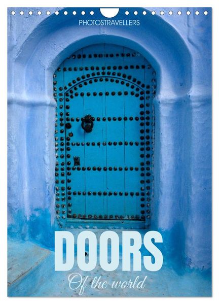 Doors of the world (Wall Calendar 2027 DIN A4 portrait) CALVENDO 12 Month Wall Calendar