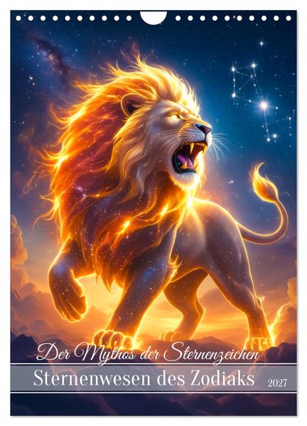 Der Mythos der Sternenzeichen - Sternenwesen des Zodiaks (Wandkalender 2027 DIN A4 hoch) CALVENDO Monatskalender