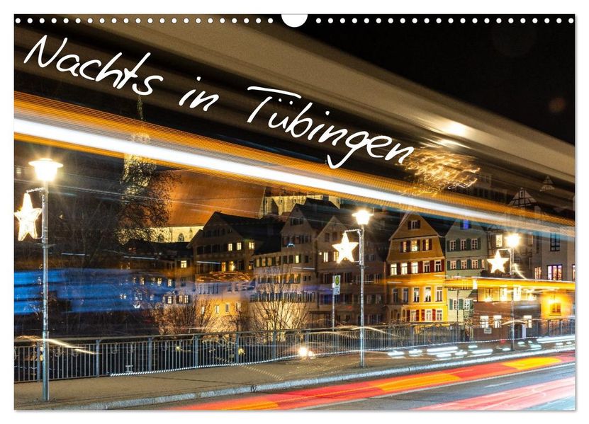 Nachts in Tübingen (Wandkalender 2027 DIN A3 quer) CALVENDO Monatskalender