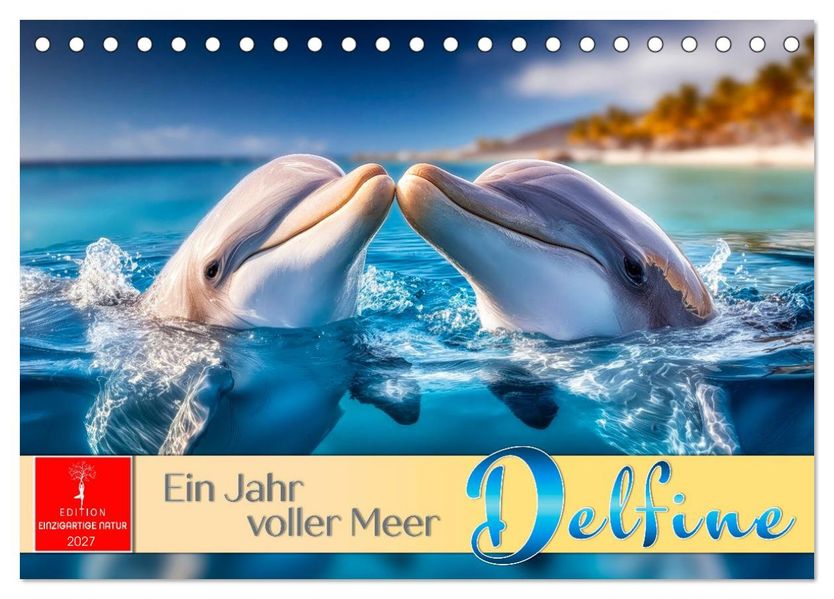 Delfine - ein Jahr voller Meer (Tischkalender 2027 DIN A5 quer) CALVENDO Monatskalender